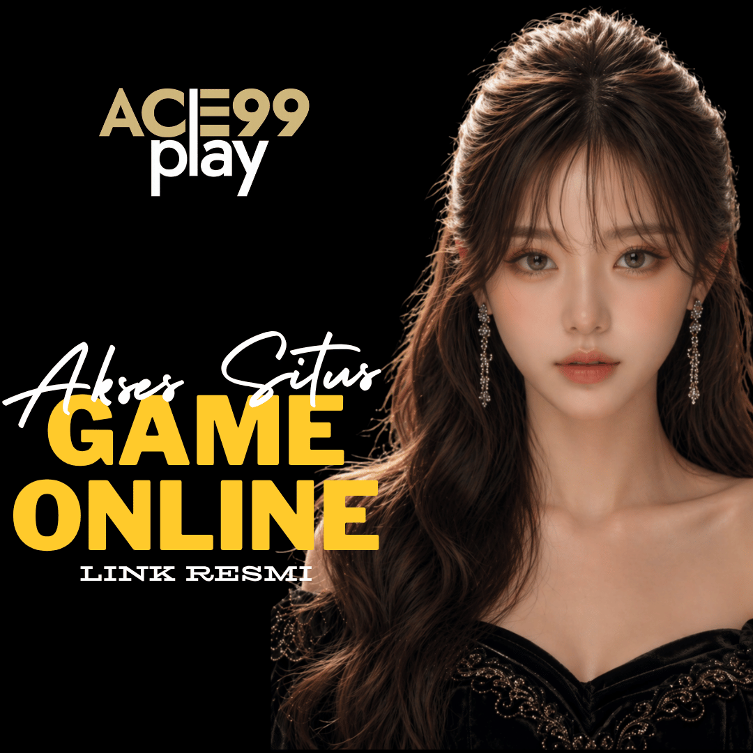 Ace99play 🚁 Lapak Situs Game Online Link Resmi Akun Pro Server Thailand
